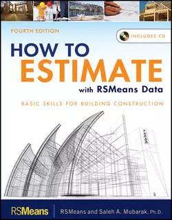 How to Estimate with RSMeans Data. Basic Skills for Building Construction Mubarak Saleh и RSMeans 