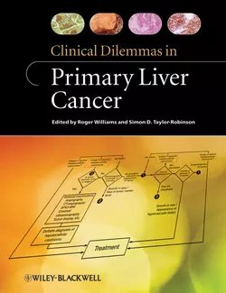 Clinical Dilemmas in Primary Liver Cancer, Williams Roger