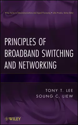 Principles of Broadband Switching and Networking, Liew Soung