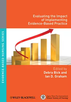 Evaluating the Impact of Implementing Evidence-Based Practice Bick Debra и Graham Ian