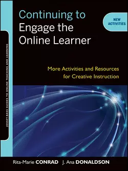 Continuing to Engage the Online Learner. More Activities and Resources for Creative Instruction, Conrad Rita-Marie