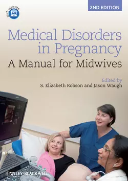 Medical Disorders in Pregnancy. A Manual for Midwives, Waugh Jason