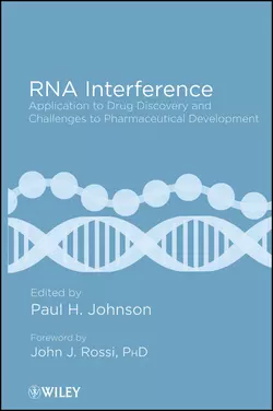 RNA Interference. Application to Drug Discovery and Challenges to Pharmaceutical Development, Rossi John