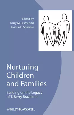 Nurturing Children and Families. Building on the Legacy of T. Berry Brazelton, Lester Barry