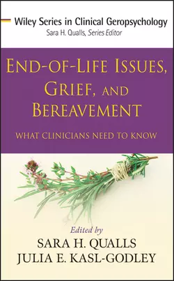 End-of-Life Issues, Grief, and Bereavement. What Clinicians Need to Know, Qualls Sara