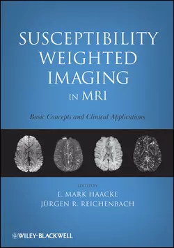 Susceptibility Weighted Imaging in MRI. Basic Concepts and Clinical Applications, Haacke E.