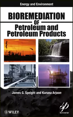 Bioremediation of Petroleum and Petroleum Products, Speight James