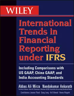 Wiley International Trends in Financial Reporting under IFRS. Including Comparisons with US GAAP, China GAAP, and India Accounting Standards, Mirza Abbas