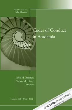 Codes of Conduct in Academia. New Directions for Higher Education, Number 160, Braxton John