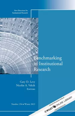 Benchmarking in Institutional Research. New Directions for Institutional Research, Number 156, Levy Gary