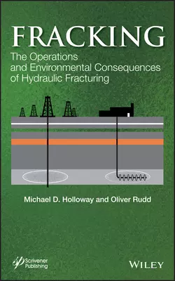 Fracking. The Operations and Environmental Consequences of Hydraulic Fracturing, Rudd Oliver