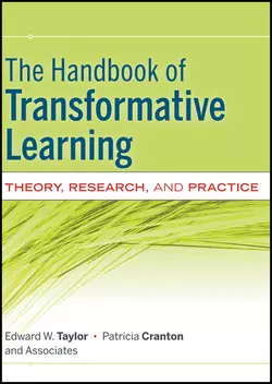 The Handbook of Transformative Learning. Theory, Research, and Practice, Taylor Edward