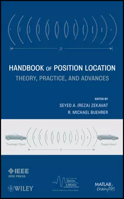 Handbook of Position Location. Theory, Practice and Advances, Buehrer R.