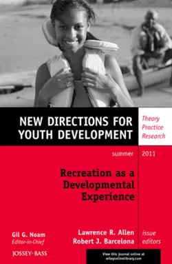 Recreation as a Developmental Experience: Theory Practice Research. New Directions for Youth Development, Number 130, Allen Lawrence