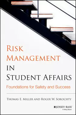 Risk Management in Student Affairs. Foundations for Safety and Success, Sorochty Roger