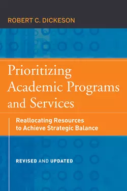 Prioritizing Academic Programs and Services. Reallocating Resources to Achieve Strategic Balance, Revised and Updated, Ikenberry Stanley