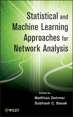 Statistical and Machine Learning Approaches for Network Analysis, Dehmer Matthias