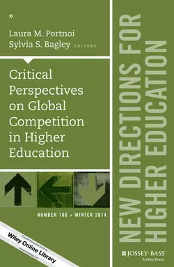 Critical Perspectives on Global Competition in Higher Education. New Directions for Higher Education, Number 168, Portnoi