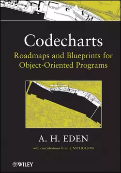 Codecharts. Roadmaps and blueprints for object-oriented programs Nicholson J. и Eden Amnon