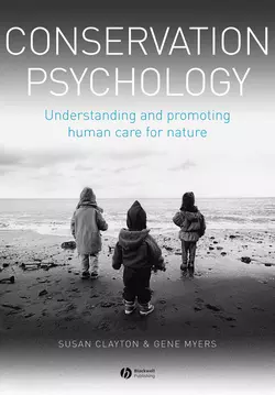 Conservation Psychology. Understanding and Promoting Human Care for Nature, Clayton Susan