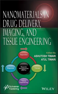 Nanomaterials in Drug Delivery, Imaging, and Tissue Engineering, Tiwari Ashutosh