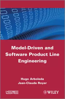 Model-Driven and Software Product Line Engineering Arboleda Hugo и Royer Jean-Claude