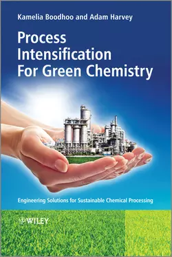 Process Intensification Technologies for Green Chemistry. Engineering Solutions for Sustainable Chemical Processing, Boodhoo Kamelia