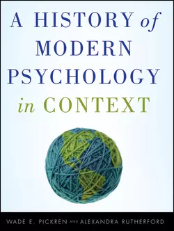 A History of Modern Psychology in Context, Pickren Wade