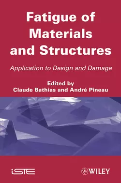 Fatigue of Materials and Structures. Application to Design Pineau André и Bathias Claude