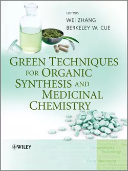 Green Techniques for Organic Synthesis and Medicinal Chemistry, Zhang Wei