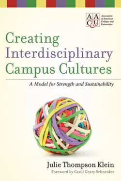 Creating Interdisciplinary Campus Cultures. A Model for Strength and Sustainability, Klein Julie