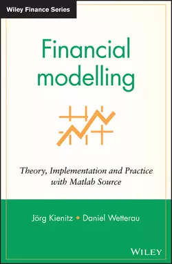 Financial Modelling. Theory, Implementation and Practice with MATLAB Source, Wetterau Daniel