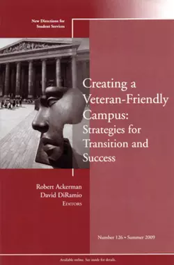 Creating a Veteran-Friendly Campus: Strategies for Transition and Success. New Directions for Student Services, Number 126, Ackerman Robert