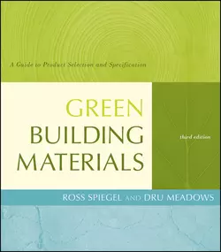 Green Building Materials. A Guide to Product Selection and Specification, Spiegel Ross