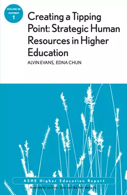 Creating a Tipping Point: Strategic Human Resources in Higher Education. ASHE Higher Education Report, Volume 38, Number 1, Evans Alvin