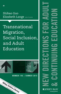 Transnational Migration, Social Inclusion, and Adult Education. New Directions for Adult and Continuing Education, Number 146, Lange Elizabeth