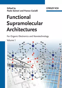 Functional Supramolecular Architectures. For Organic Electronics and Nanotechnology, 2 Volume Set, Cacialli Franco