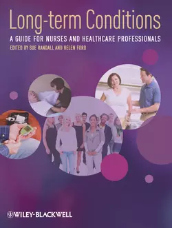 Long-Term Conditions. A Guide for Nurses and Healthcare Professionals, Randall Sue