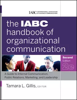 The IABC Handbook of Organizational Communication. A Guide to Internal Communication, Public Relations, Marketing, and Leadership, Gillis Tamara