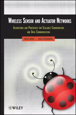 Wireless Sensor and Actuator Networks. Algorithms and Protocols for Scalable Coordination and Data Communication Stojmenovic Ivan и Nayak Amiya