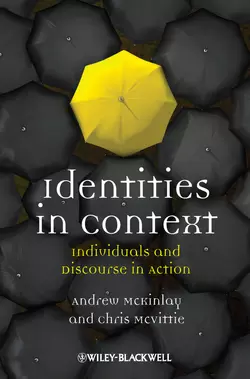 Identities in Context. Individuals and Discourse in Action, McKinlay Andrew