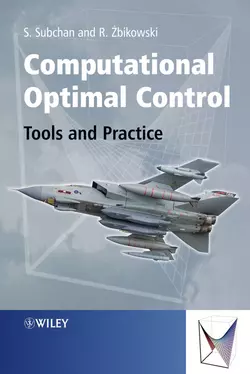 Computational Optimal Control. Tools and Practice Subchan Dr и Zbikowski Dr