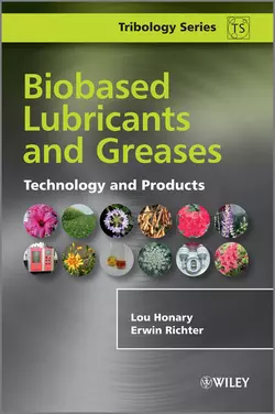 Biobased Lubricants and Greases. Technology and Products, Honary Lou