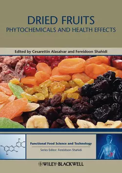 Dried Fruits. Phytochemicals and Health Effects Alasalvar Cesarettin и Shahidi Fereidoon