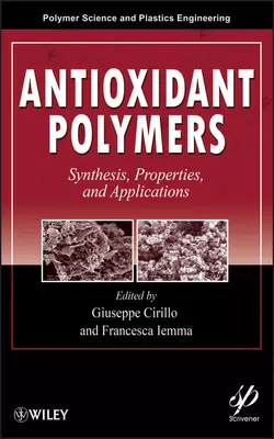 Antioxidant Polymers. Synthesis, Properties, and Applications, Iemma Francesca