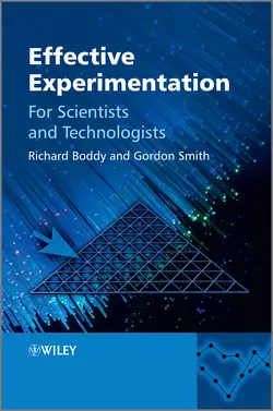 Effective Experimentation. For Scientists and Technologists Boddy Richard и Smith Gordon