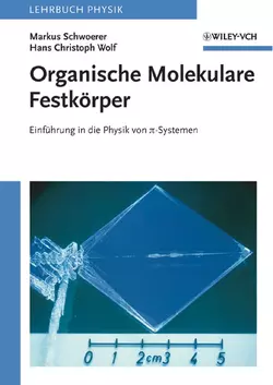 Organische Molekulare Festkörper. Einführung in die Physik von pi-Systemen, Wolf Hans