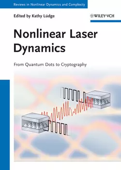 Nonlinear Laser Dynamics. From Quantum Dots to Cryptography, Lüdge Kathy