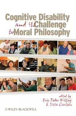 Cognitive Disability and Its Challenge to Moral Philosophy, Carlson Licia