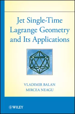 Jet Single-Time Lagrange Geometry and Its Applications Balan Vladimir и Neagu Mircea